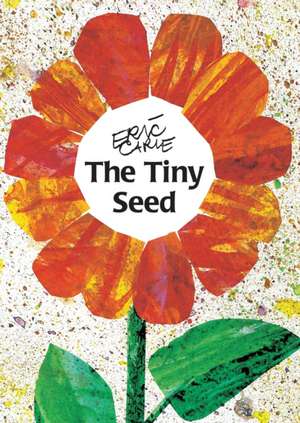 The Tiny Seed de Eric Carle