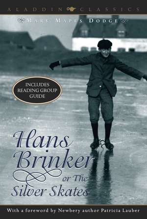 Hans Brinker or the Silver Skates de Mary Mapes Dodge