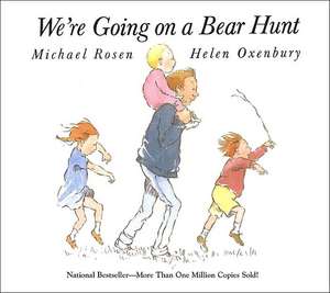 We're Going on a Bear Hunt de Michael Rosen