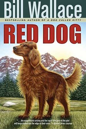 Red Dog de Bill Wallace