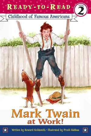 Mark Twain at Work! de Howard Goldsmith