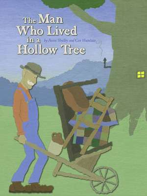 The Man Who Lived in a Hollow Tree de Anne Shelby