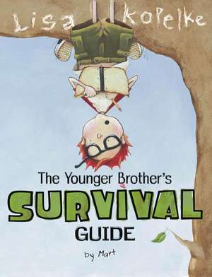 The Younger Brother's Survival Guide: By Matt de Lisa Kopelke