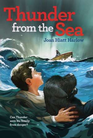 Thunder from the Sea de Joan Hiatt Harlow