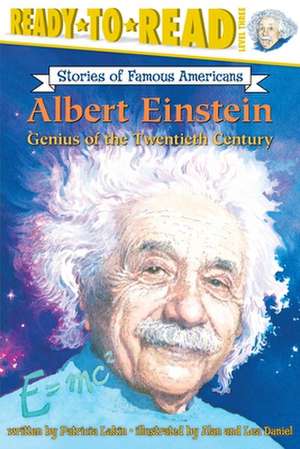 Albert Einstein: Genius of the Twentieth Century de Patricia Lakin