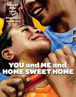 You and Me and Home Sweet Home de George Ella Lyon