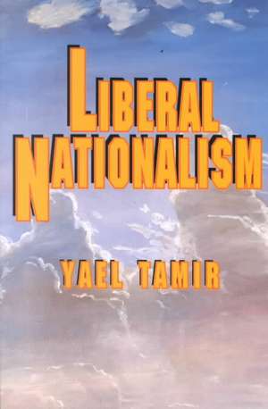 Liberal Nationalism de Yael Tamir