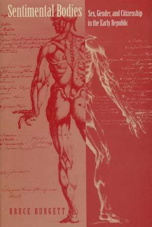 Sentimental Bodies de Bruce Burgett