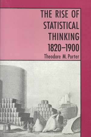 The Rise of Statistical Thinking, 1820–1900 de Theodore M. Porter