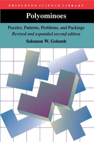 Polyominoes – Puzzles, Patterns, Problems, and Packings – Revised and Expanded Second Edition de Solomon W. Golomb