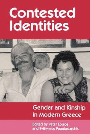 Contested Identities – Gender and Kinship in Modern Greece de Peter Loizos