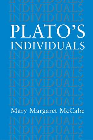 Plato`s Individuals de Mary M. Mccabe