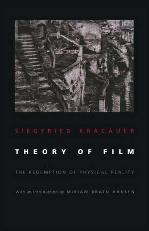 Theory of Film – The Redemption of Physical Reality de Siegfried Kracauer