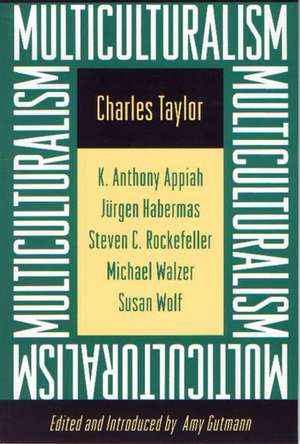 Multiculturalism – Expanded Paperback Edition de Charles Taylor