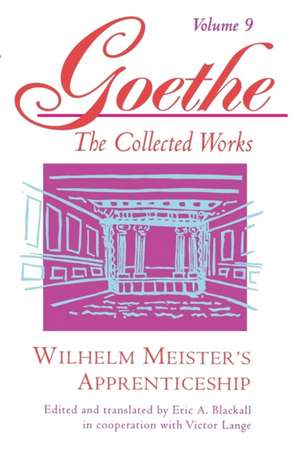 Goethe, Volume 9 – Wilhelm Meister`s Apprenticeship de Johann Wolfgang Von Goethe