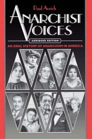 Anarchist Voices – An Oral History of Anarchism in America – Abridged paperback Edition de Paul Avrich