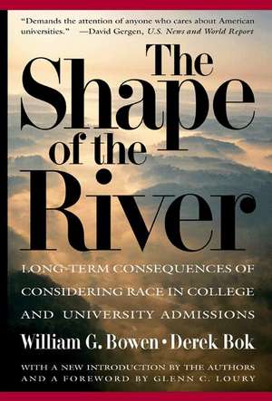 The Shape of the River – Long–Term Consequences of Considering Race in College and University Admissions de William G. Bowen