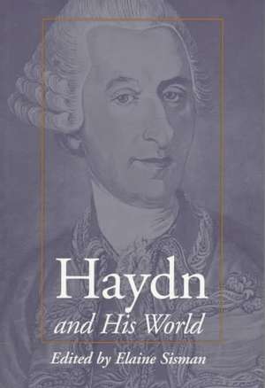 Haydn and His World de Elaine R. Sisman