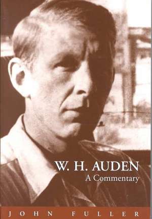 W. H. Auden – A Commentary de John Fuller