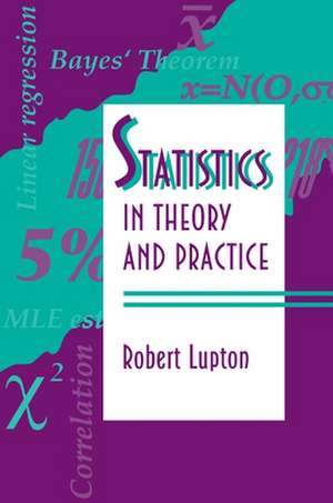 Statistics in Theory and Practice de Robert Lupton