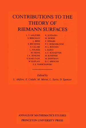 Contributions to the Theory of Riemann Surfaces. (AM–30), Volume 30 de Lars Valerian Ahlfors