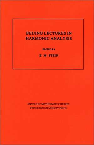 Beijing Lectures in Harmonic Analysis de Elias M. Stein