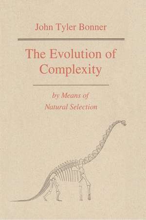 The Evolution of Complexity by Means of Natural Selection de John Tyler Bonner