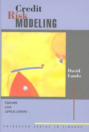 Credit Risk Modeling – Theory and Applications de David Lando