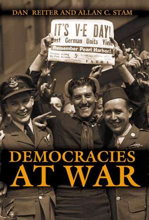 Democracies at War de Dan Reiter