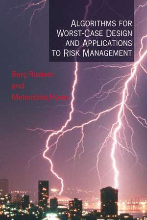 Algorithms for Worst–Case Design and Applications to Risk Management de BerÃ§ Rustem