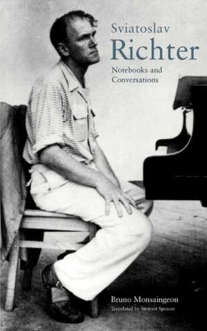 Sviatoslav Richter: Notebooks and Conversations