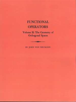 Functional Operators, Volume 2 de John Von Neumann