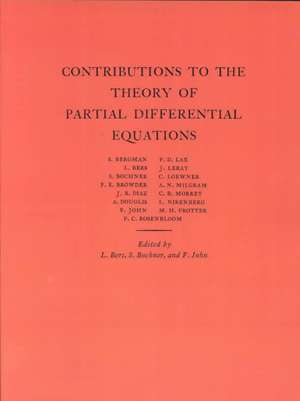 Contributions to the Theory of Partial Differential Equations. (AM–33), Volume 33 de Lipman Bers