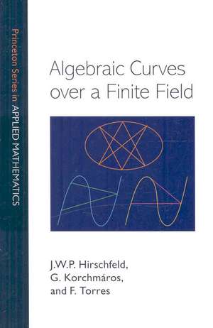 Algebraic Curves over a Finite Field de J. W. P. Hirschfeld