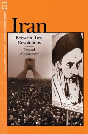 Iran Between Two Revolutions de E Abrahamian