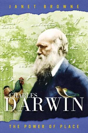 Charles Darwin – The Power of Place de Janet Browne