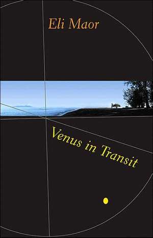 Venus in Transit de Eli Maor