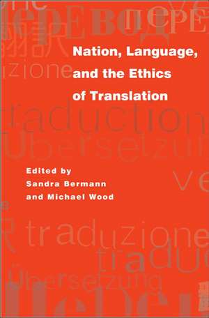 Nation, Language, and the Ethics of Translation de Sandra Bermann