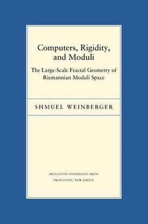 Computers, Rigidity, and Moduli de Shmuel Weinberger