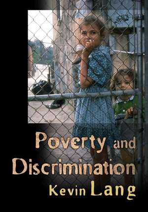 Poverty and Discrimination de Kevin Lang