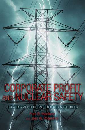 Corporate Profit and Nuclear Safety – Strategy at Northeast Utilities in the 1990s de Paul W. MacAvoy