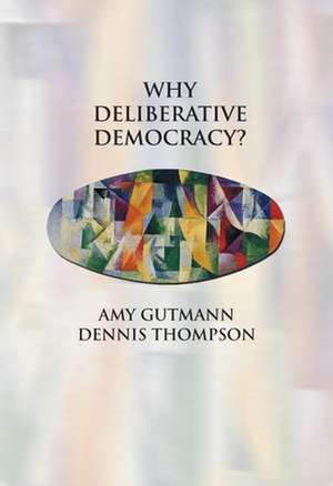 Why Deliberative Democracy? de Amy Gutmann