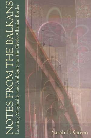 Notes from the Balkans de Sarah F. Green