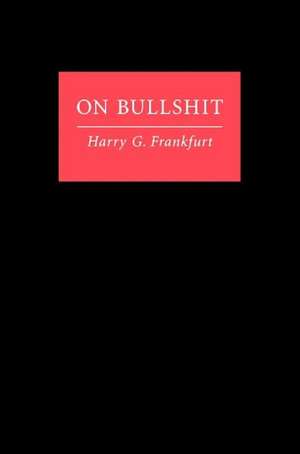 On Bullshit de Harry G. Frankfurt