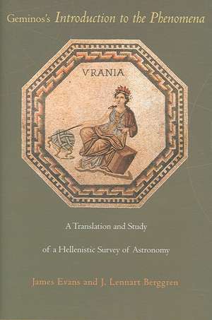 Geminos`s Introduction to the Phenomena – A Translation and Study of a Hellenistic Survey of Astronomy de James Evans