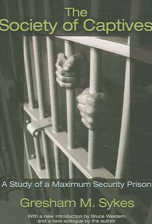 The Society of Captives – A Study of a Maximum Security Prison de Gresham M. Sykes