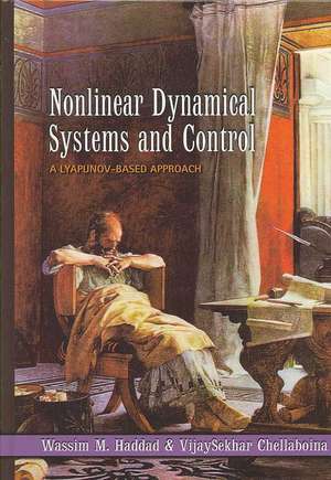 Nonlinear Dynamical Systems and Control de Wassim M. Haddad