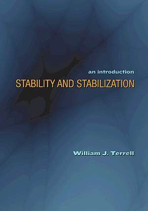 Stability and Stabilization – An Introduction de William J. Terrell