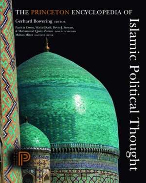 The Princeton Encyclopedia of Islamic Political Thought de Gerhard Bowering