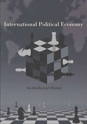 International Political Economy – An Intellectual History de Benjamin J. Cohen